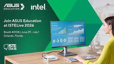 ASUS Education and Intel Showcase AI-Ready Technology for K-12 Schools at ISTE+ASCD 2026