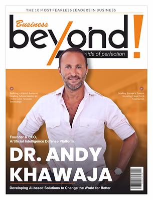 Dr. Andy Khawaja Touted as Most Fearless Leader in Business by Beyond Exclamation