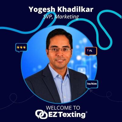 EZ Texting appoints Yogesh Khadilkar as SVP of Marketing, Unveils complete Agentic AI Marketing & Brand Transformation