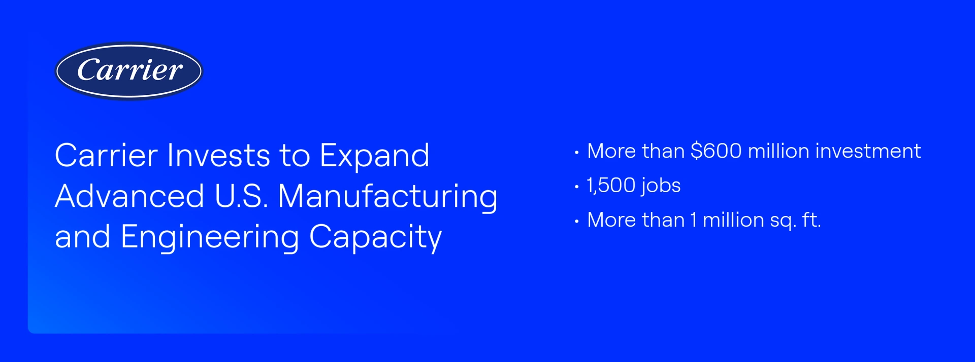 Carrier to Invest More Than $600 Million to Expand Advanced U.S. Manufacturing and Engineering Capacity