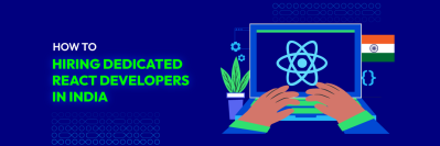 Hiring dedicated React developers in India
